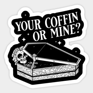 Your coffin or mine? Sticker